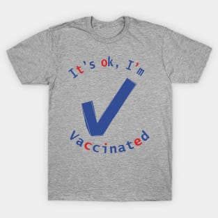 Vaccinated OK T-Shirt